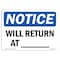 Signmission OSHA Sign, Will Return _, 10in X 7in Decal, 10" W, 7" H, Landscape, Will Return _ Sign OS-NS-D-710-L-19062 - alternate 1